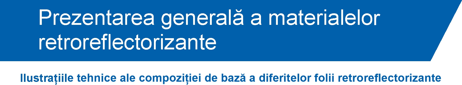 Linii directoare privind utilizarea foliilor reflectorizante Oralite in realizarea diferitelor tipuri de indicatoare rutiere